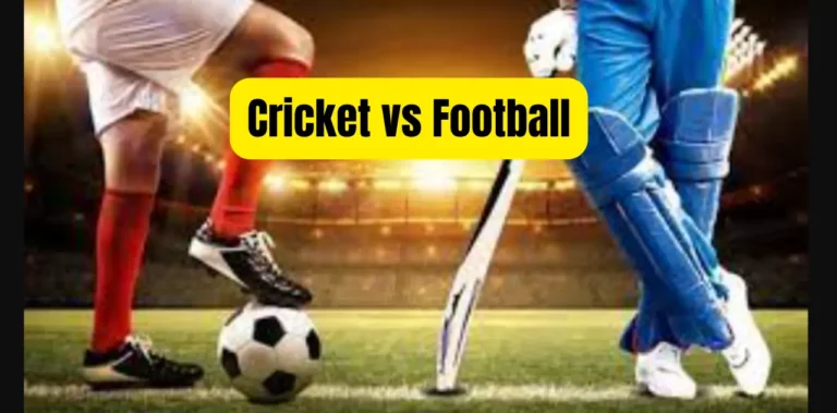 Cricket vs Football: Popularity, Fans, Difficulty
