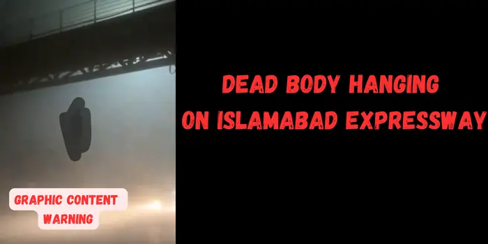 Dead Body Hanging on Islamabad Express Highway