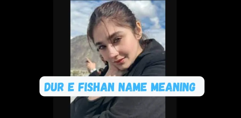 Dur e Fishan Name Meaning in Urdu and English