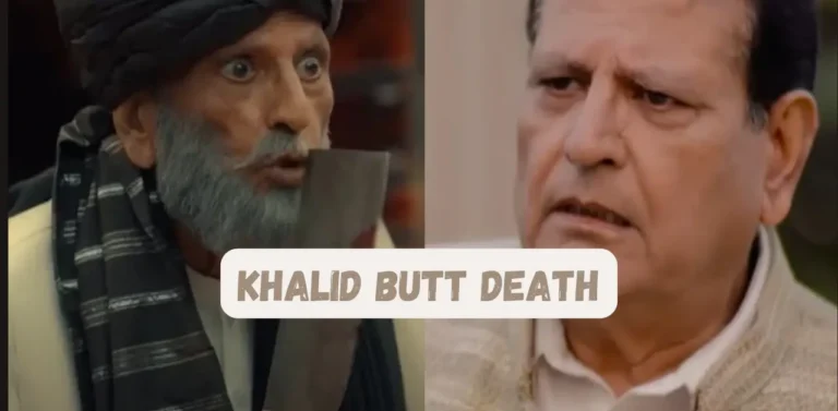 Khalid Butt Death: Khaie Drama Actor Durab Khan Death