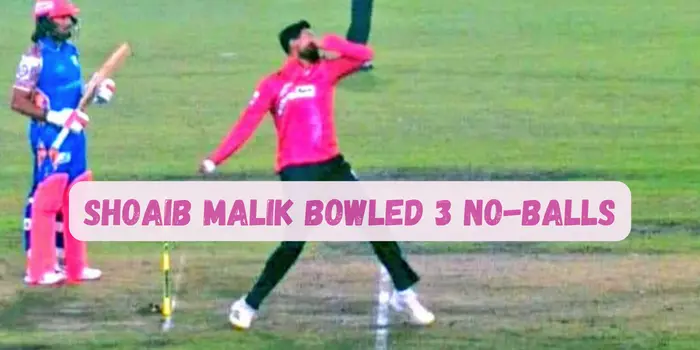 Shoaib Malik Bowled 3 No-Balls