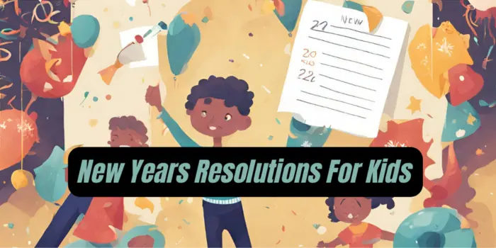 New Years Resolutions for Kids 2024